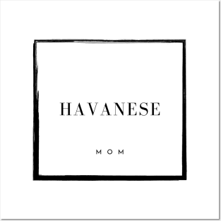 Havanese Mom Posters and Art